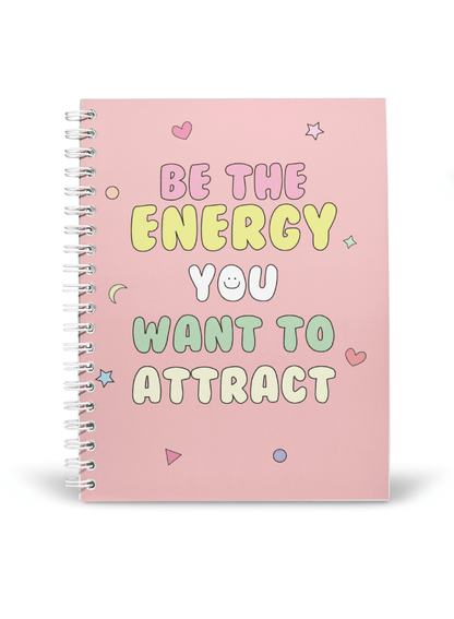 Be the Energy Notebook | Available in various sizes