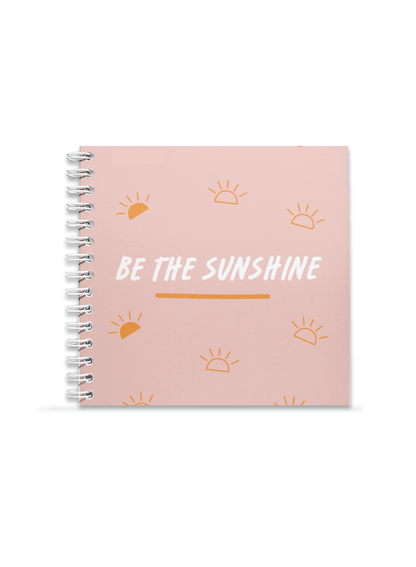 Be the Sunshine Notebook | Available in various sizes