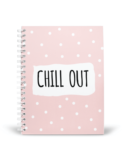 Chill Out Notebook | Available in various sizes