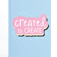 Created to Create Notebook | Available in various sizes | (BLUE)