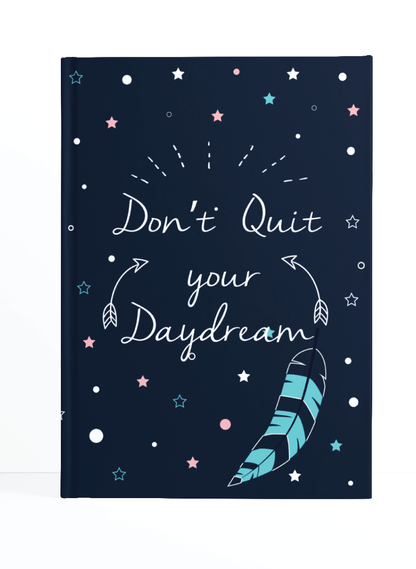 Don't Quit your Daydream Notebook | Available in various sizes