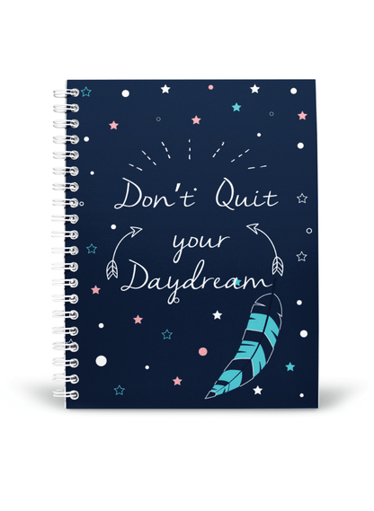 Don't Quit your Daydream Notebook | Available in various sizes