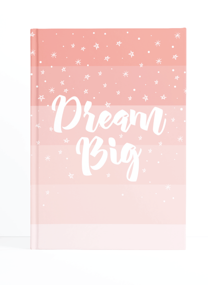 Dream Big Notebook | Available in various sizes