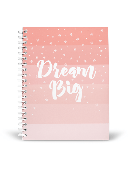 Dream Big Notebook | Available in various sizes