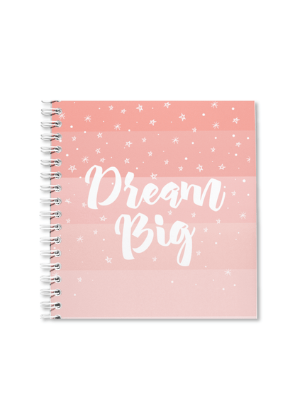 Dream Big Notebook | Available in various sizes