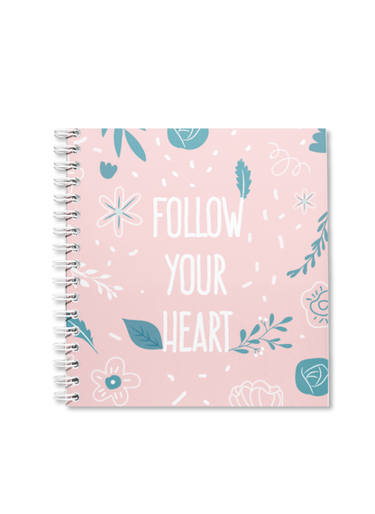 Follow your Heart Notebook (Pink) | Available in various sizes