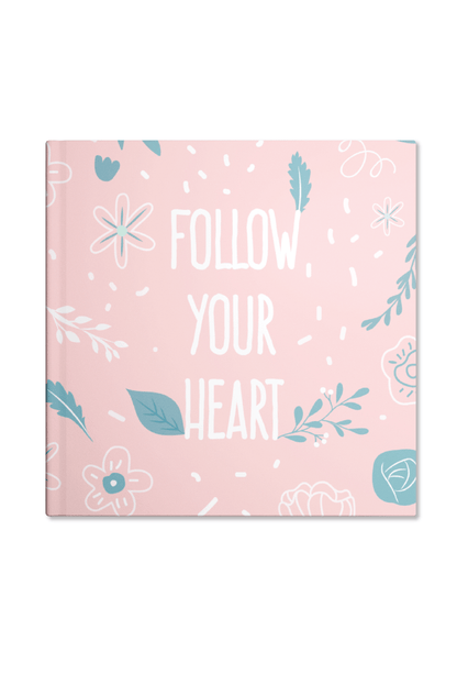 Follow your Heart Notebook (Pink) | Available in various sizes