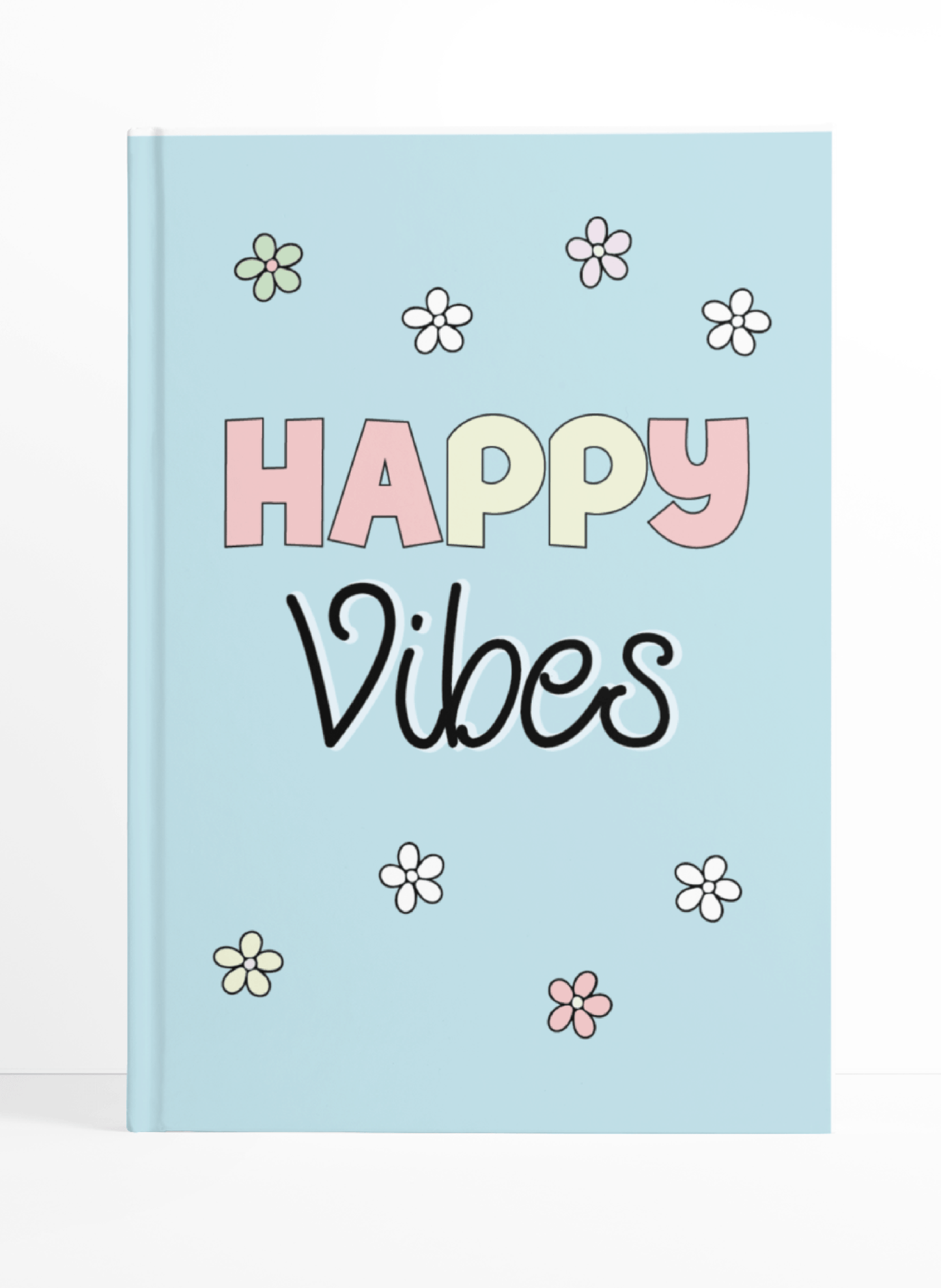Happy Vibes Notebook | Available in various sizes