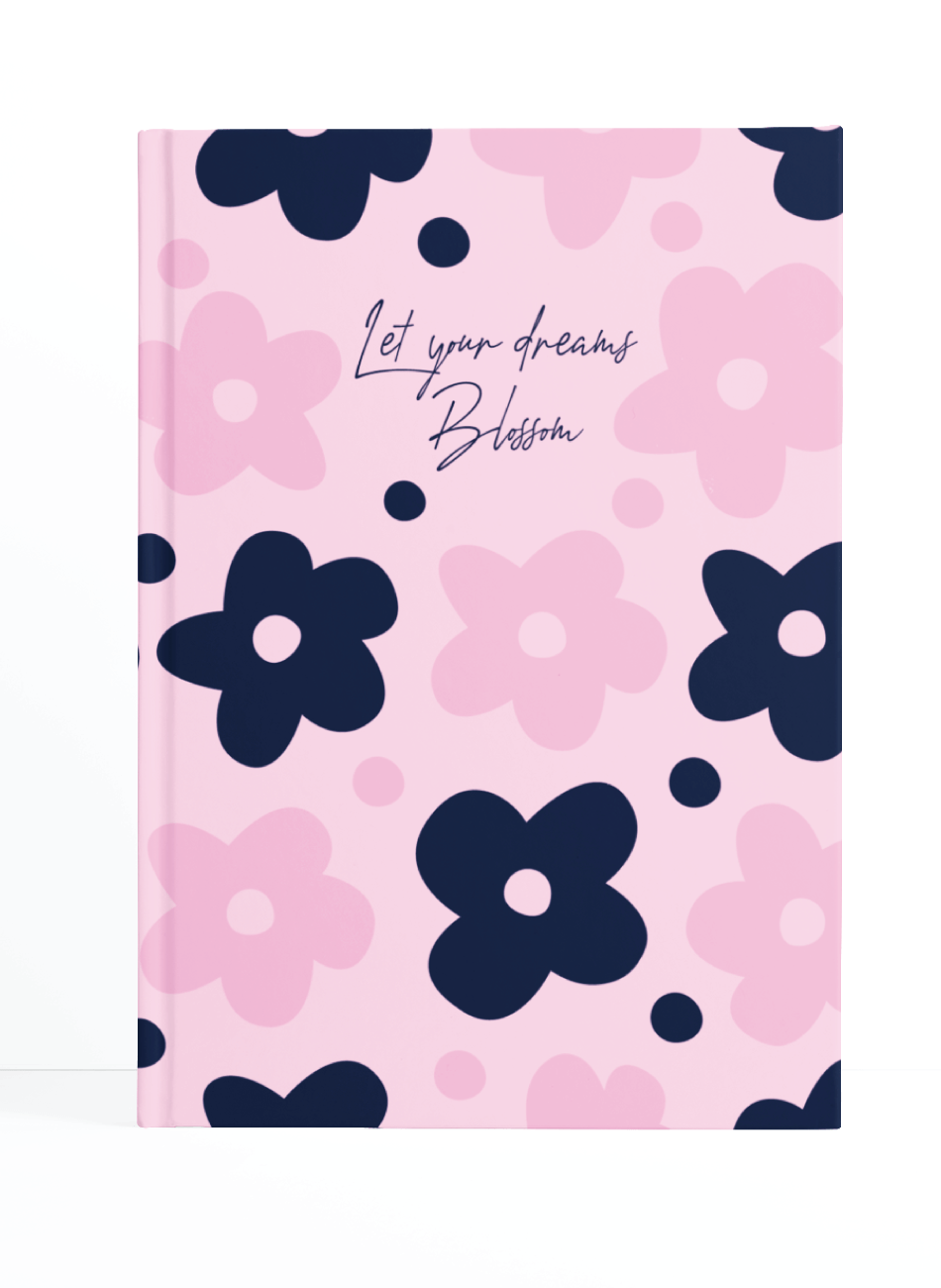 Let your dreams Blossom Notebook | Available in various sizes