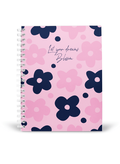 Let your dreams Blossom Notebook | Available in various sizes