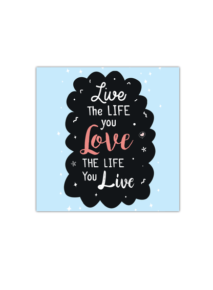 Live the life you love Notebook | Available in various sizes