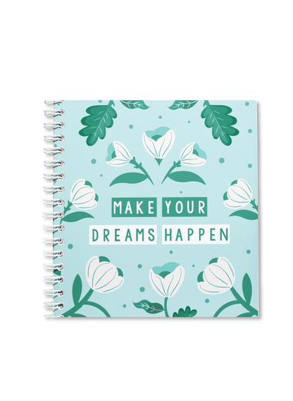 Make Dreams Happen Notebook | Available in various sizes - Supple Room