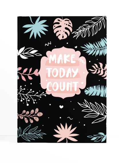 Make Today Count Notebook | Available in various sizes - Supple Room