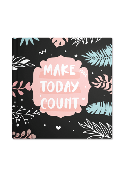 Make Today Count Notebook | Available in various sizes - Supple Room