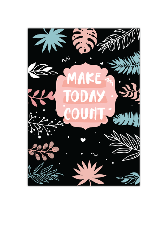 Make Today Count Notebook | Available in various sizes - Supple Room
