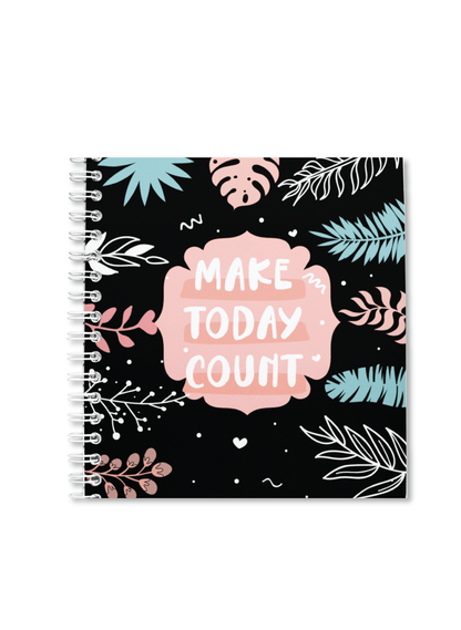 Make Today Count Notebook | Available in various sizes - Supple Room