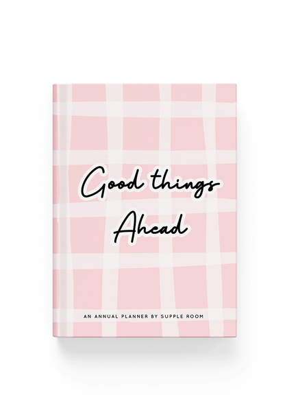 Open for Preorder 'Good Things Ahead" Annual Undated Planner | A5 Hardbound - Supple Room