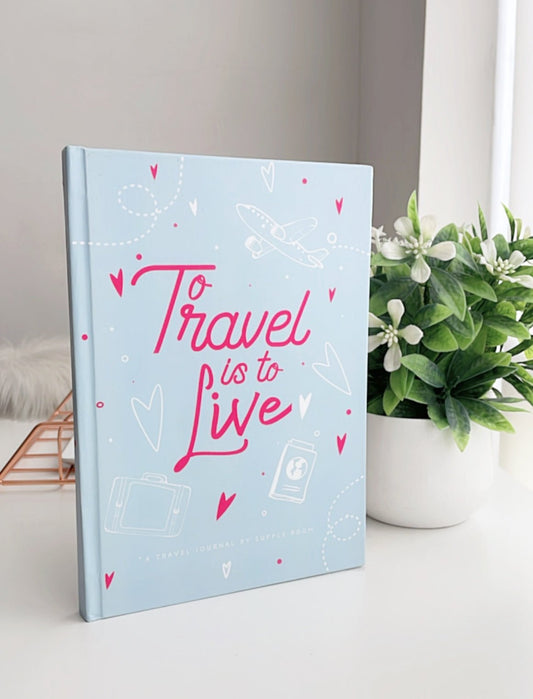"To Travel is to Live" Travel Planner Journal | A5 Size Hardcover - Supple Room
