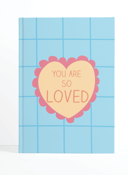 You are Loved (Blue) Notebook | Available in various sizes - Supple Room