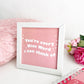 You are so Nice Art with Frame | Wall & Table Top | 6x6" - Supple Room