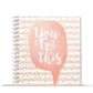 You Got This Notebook | Available in various sizes - Supple Room