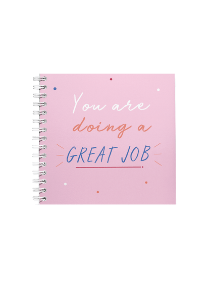 You're doing a Great Job Notebook | Available in various sizes - Supple Room